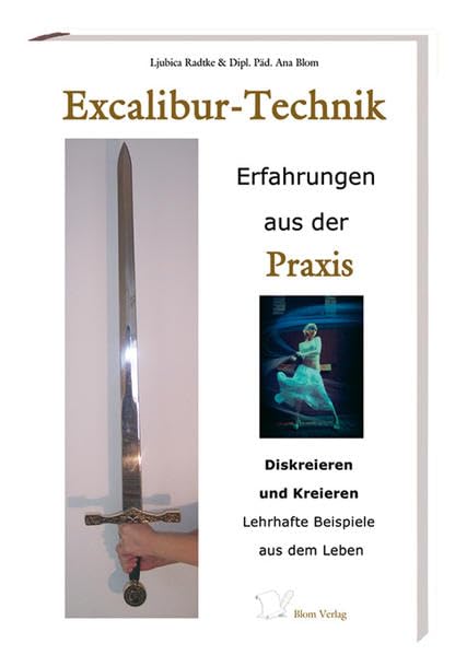Excalibur-Technik: Erfahrungen aus der Praxis Books