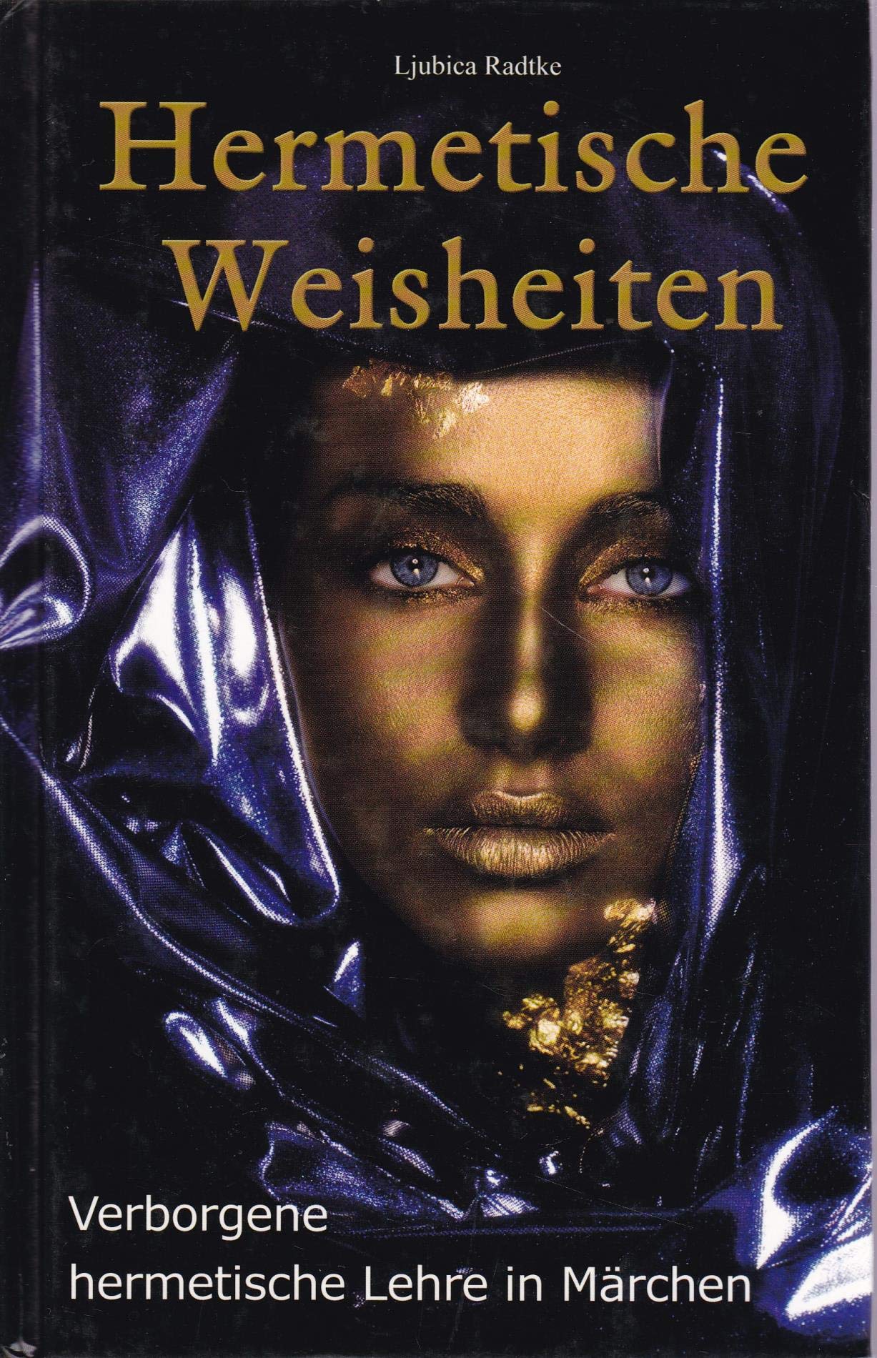 Hermetische Weisheiten: Verborgene hermetische Lehre im Märchen Business & Technology