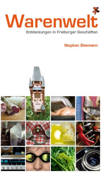 Product Image: Warenwelt: Entdeckungen in Freiburger Geschäften