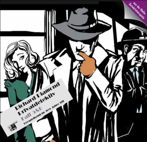 Richard Diamond-Privatdetektiv,5+6 Radio Plays