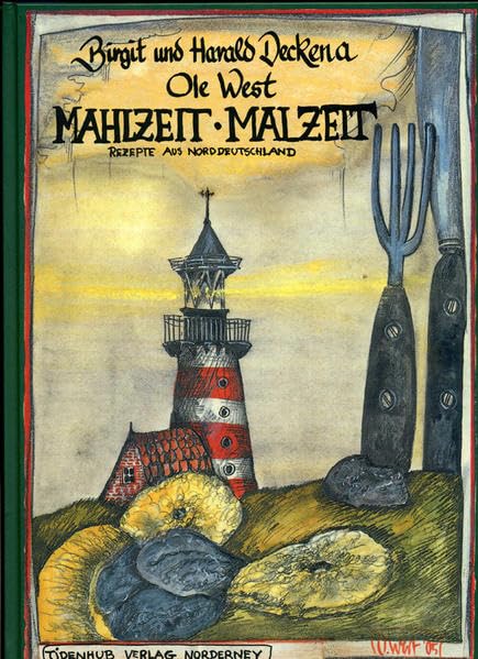 Mahlzeit Malzeit Dekena/West: Rezepte aus Norddeutschland Bilder von Ole West Film, Art & Culture