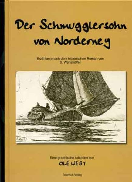 Der Schmugglersohn von Norderney: Erzählung nach dem Roman von S. Wörishöffer Classics
