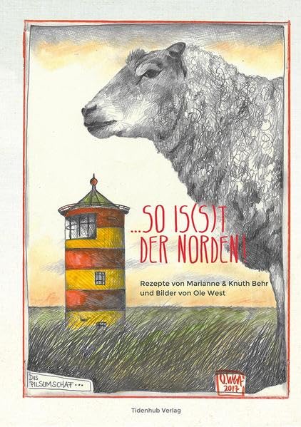 ...SO IS(S)T DER NORDEN!: Rezepte von Marianne & Knuth Behr und Bilder von Ole West Arts & Music