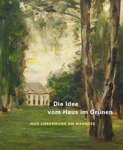 Die Idee vom Haus im Grünen: Max Liebermann am Wannsee Film, Art & Culture