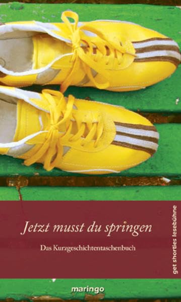 Jetzt musst du springen: get shorties Lesebühne Contemporary literature