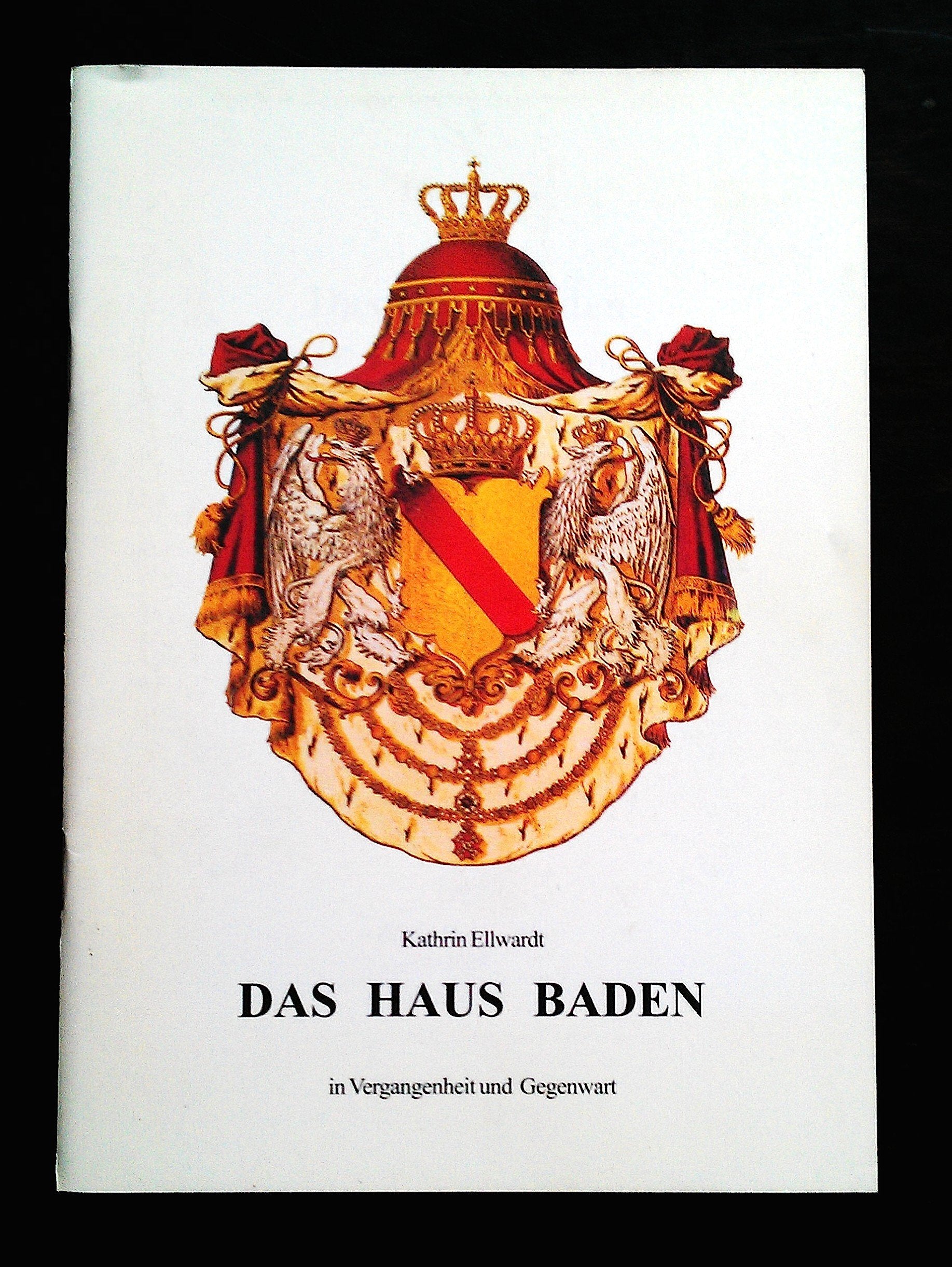 Das Haus Baden: In Vergangenheit und Gegenwart: 26 book