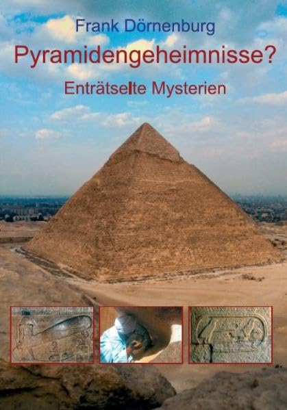 Pyramidengeheimnisse?: Enträtselte Mysterien Politics & History