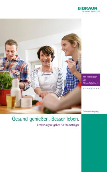 Ernährungsratgeber für Stomaträger: Gesund genießen. Besser leben. Health, Nutrition & Fitness