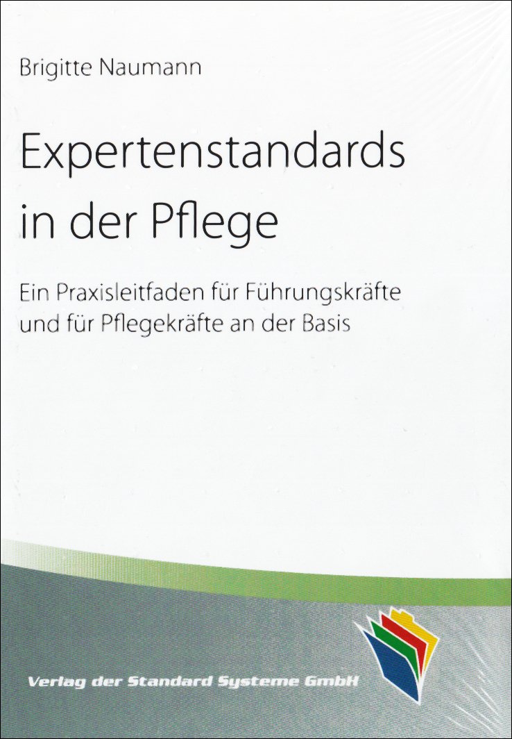 Expertenstandards in der Pflege: Ein Praxisleitfaden für Führungskräfte und für Pflegekräfte an der Basis book