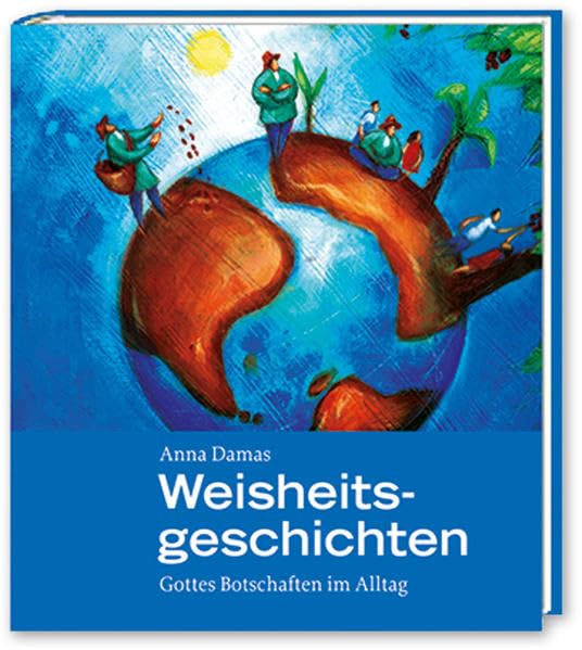 Weisheitsgeschichten: Gottesbotschaften im Alltag Philosophy