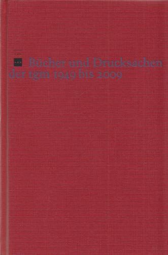 Bücher und Drucksachen der tgm 1949 bis 2009 Books