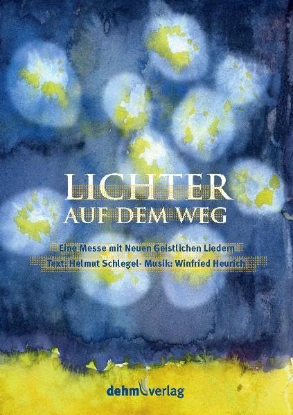 Lichter auf dem Weg: Eine Messe mit Neuen Geistlichen Liedern Sheet Music