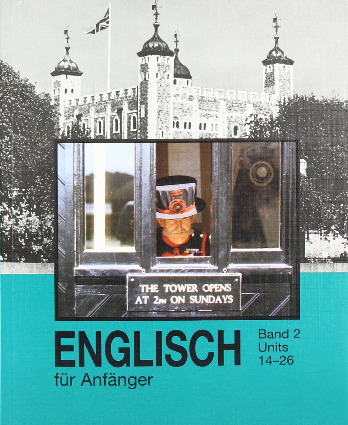 Englisch für Anfänger Bd. 2, Units 14-26 Contemporary literature