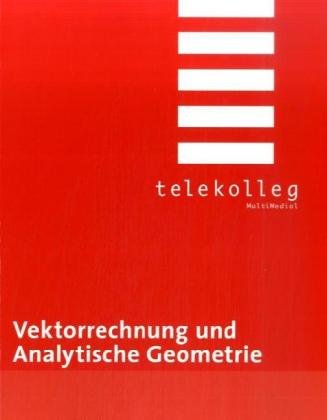 Vektorrechnung und Analytische Geometrie: Telekolleg Mathematics