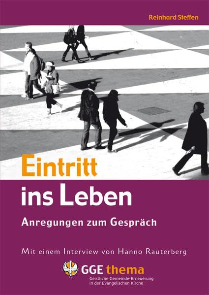 Eintritt ins Leben: Anregungen zum Gespräch (GGE Thema) Religion & Esotericism