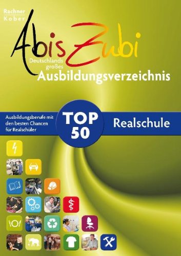 AbisZubi - TOP 50 Realschule: Deutschlands großes Ausbildungsverzeichnis Business, Finance & Career