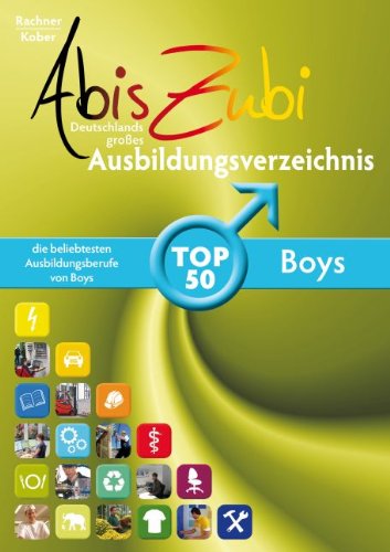 AbisZubi - TOP 50 Boys: Deutschlands großes Ausbildungsverzeichnis Business, Finance & Career