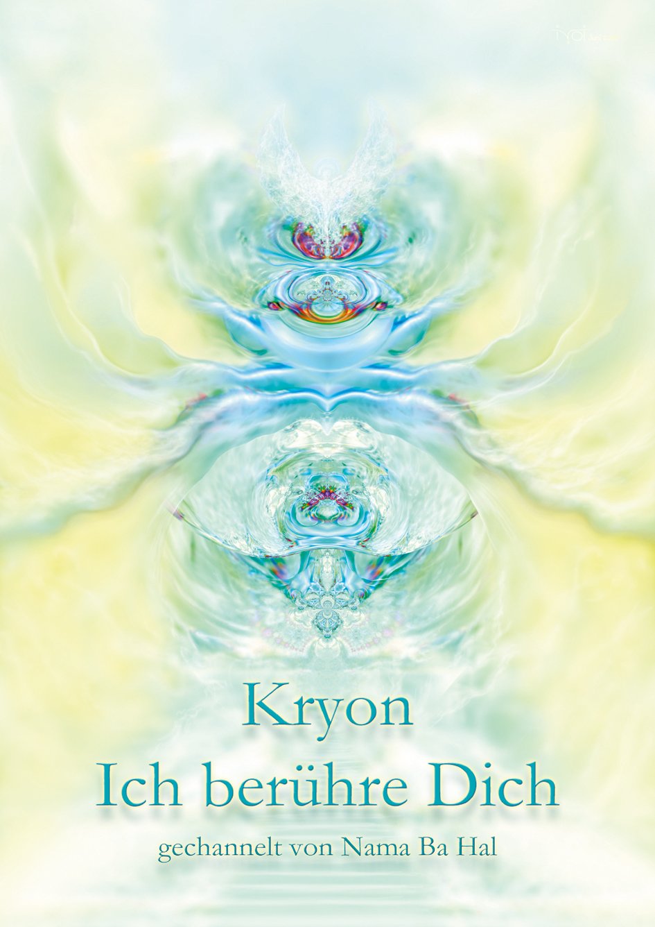 Kryon - Ich berühre Dich: Gechannelt von Nama Ba Hal Religion & Esotericism