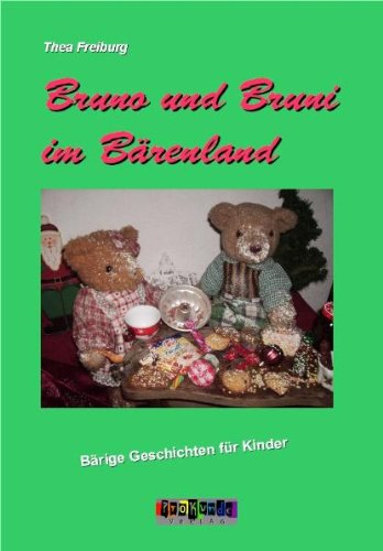 Bruno und Bruni im Bärenland: Kleine Geschichten für Kinder Novels & Short Stories