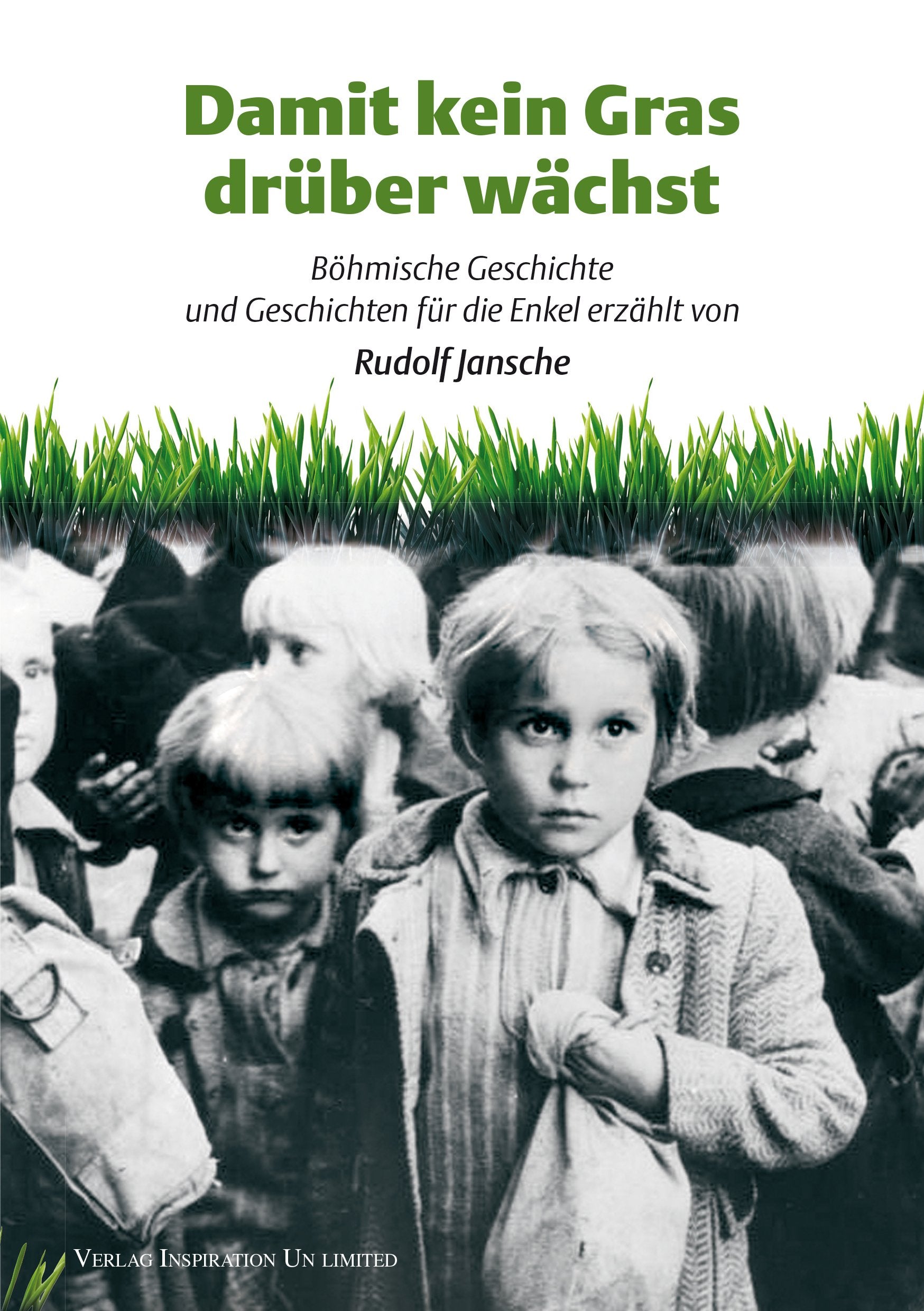 Damit kein Gras drüber wächst: Böhmische Geschichte und Geschichten für die Enkel erzählt Contemporary literature