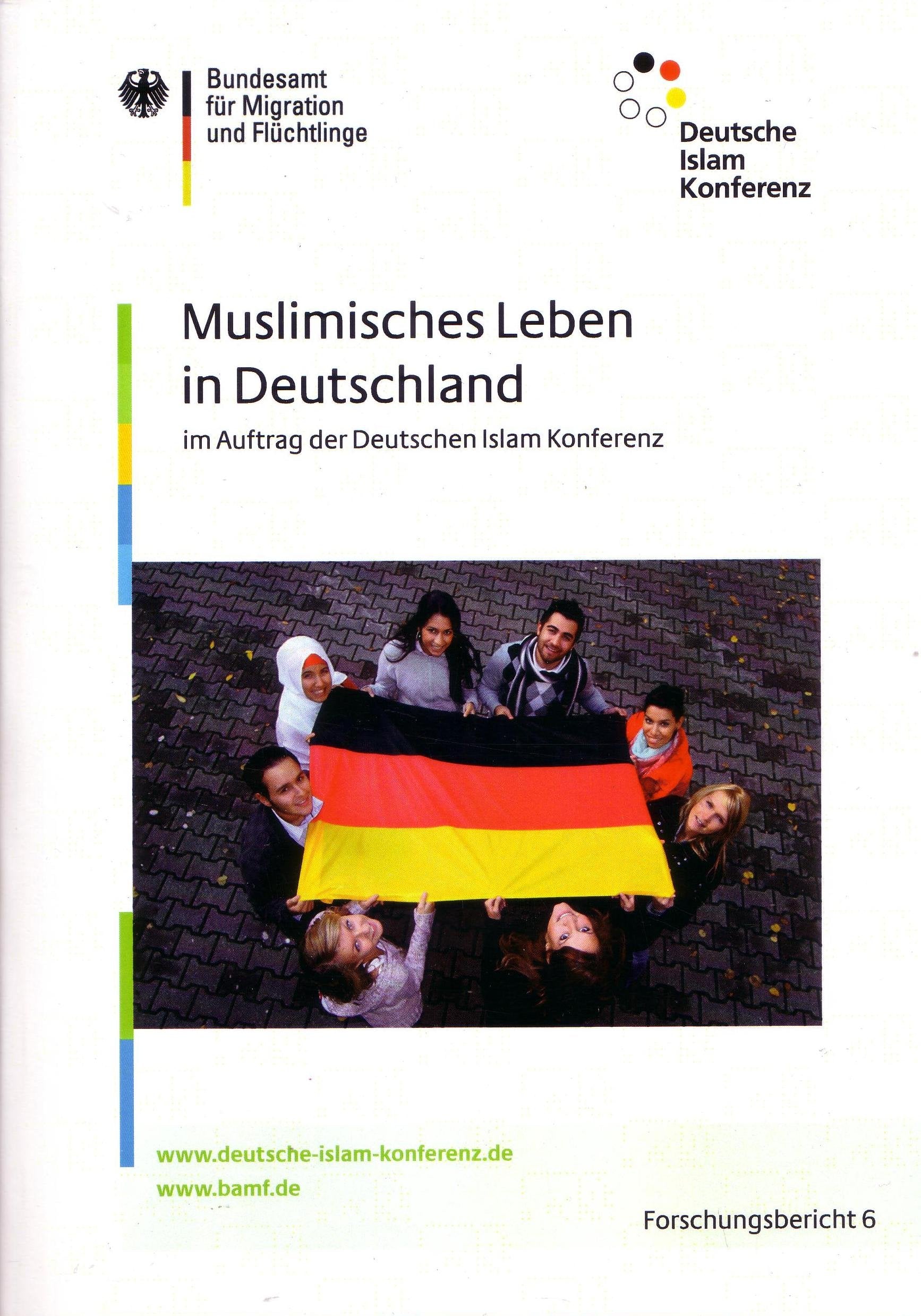 Muslimisches Leben in Deutschland im Auftrag der Deutschen Islam Konferenz (Forschungsberichte Schriftenreihe des Bundesamtes für Migration und Flüchtlinge) Law