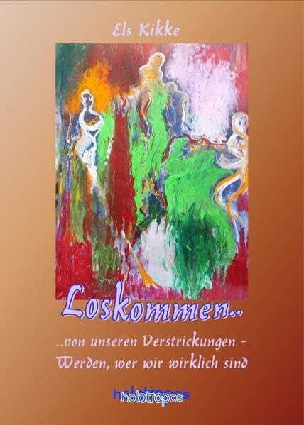 Loskommen..: ..von den Verstrickungen - Werden, wer wir wirklich sind Lifestyle