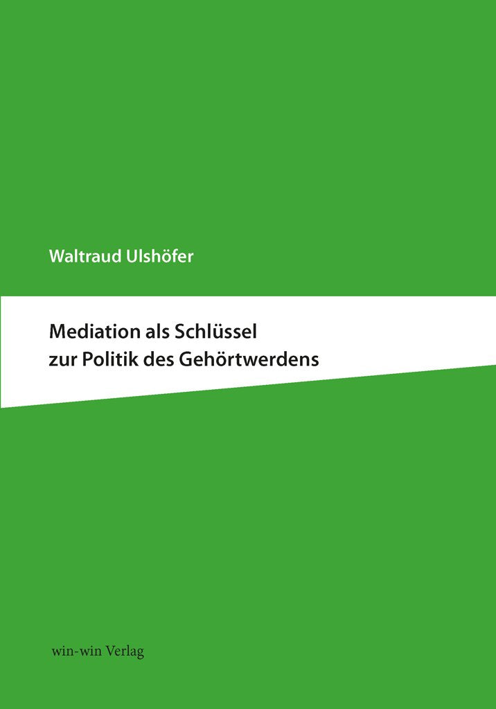 Mediation als Schlüssel zur Politik des Gehörtwerdens Books