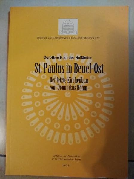 St. Paulus in Beuel-Ost: Der letzte Kirchenbau von Dominikus Böhm (Beiträge zu Denkmal und Geschichte im rechtsrheinischen Bonn) Film, Art & Culture
