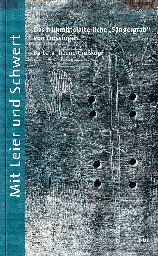 Mit Leier und Schwert: Das frühmittelalterliche "Sängergrab" von Trossingen book