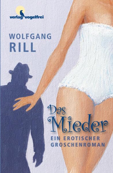 Das Mieder: Ein erotischer Groschenroman Contemporary literature