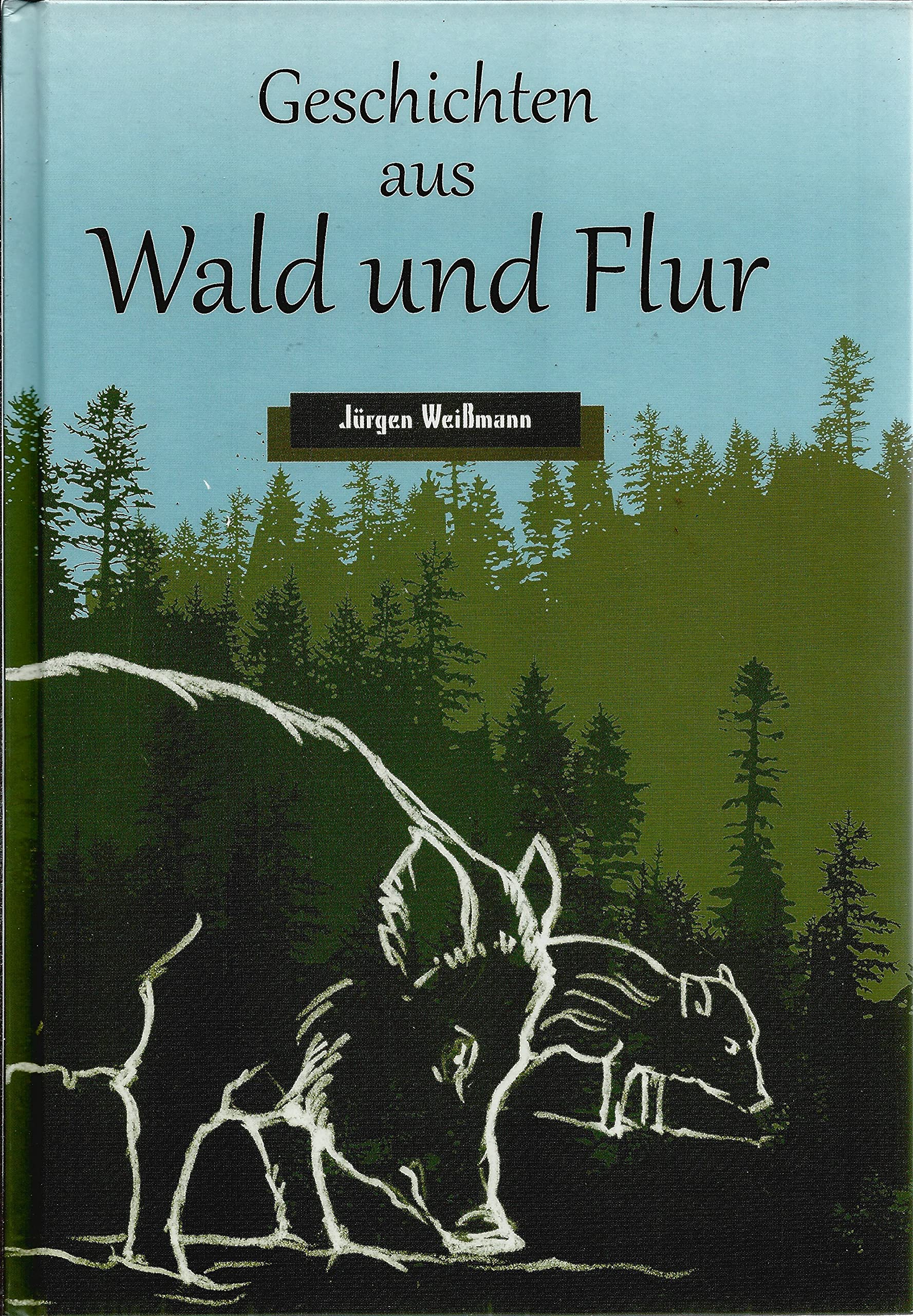 Geschichten aus Wald und Flur Contemporary literature