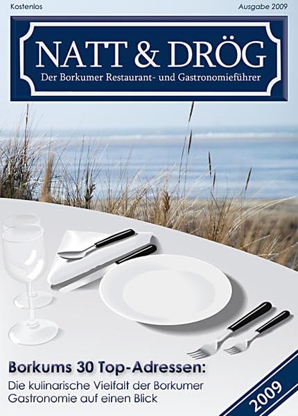 Natt & Drög 2009 Der Borkumer Restaurant- und Gastronomieführer: Borkums 30 Top-Adressen: Die kulinarische Vielfalt der Borkumer Gastronomie auf einen Blick Leisure, Home & Garden