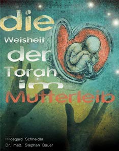Die Weisheit der Torah im Mutterleib Religion & Esotericism
