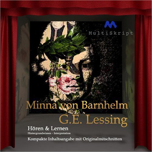 Minna von Barnhelm - Hören & Lernen: Wissen kompakt in 80 Minuten. Inhaltsangabe, Interpretation, Biographie Study Guides