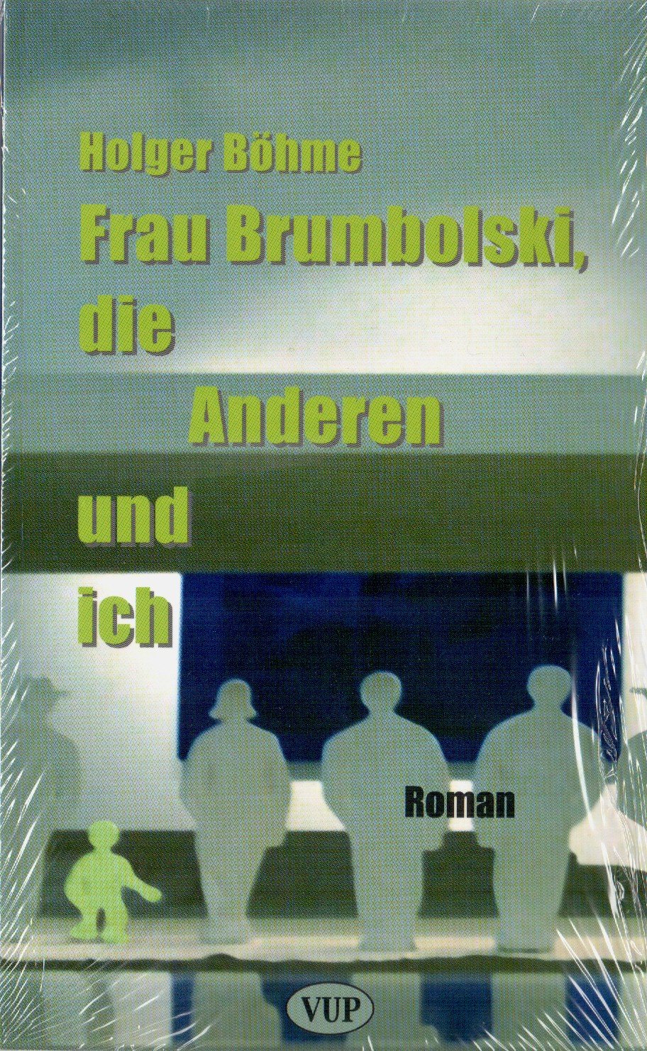 Frau Brumbolski, die Anderen und ich Contemporary literature