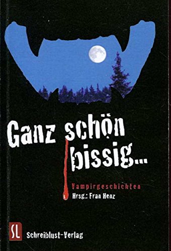 Ganz schön bissig...: Vampirgeschichten Historical Fiction