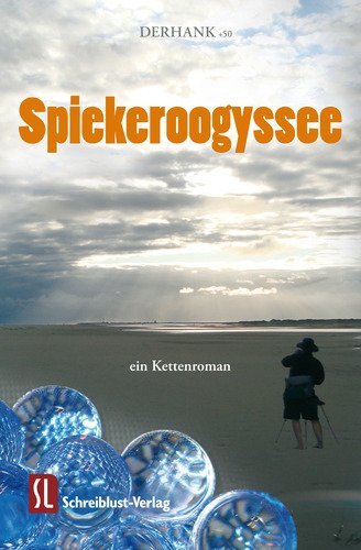Spiekeroogyssee: Ein Kettenroman Contemporary literature