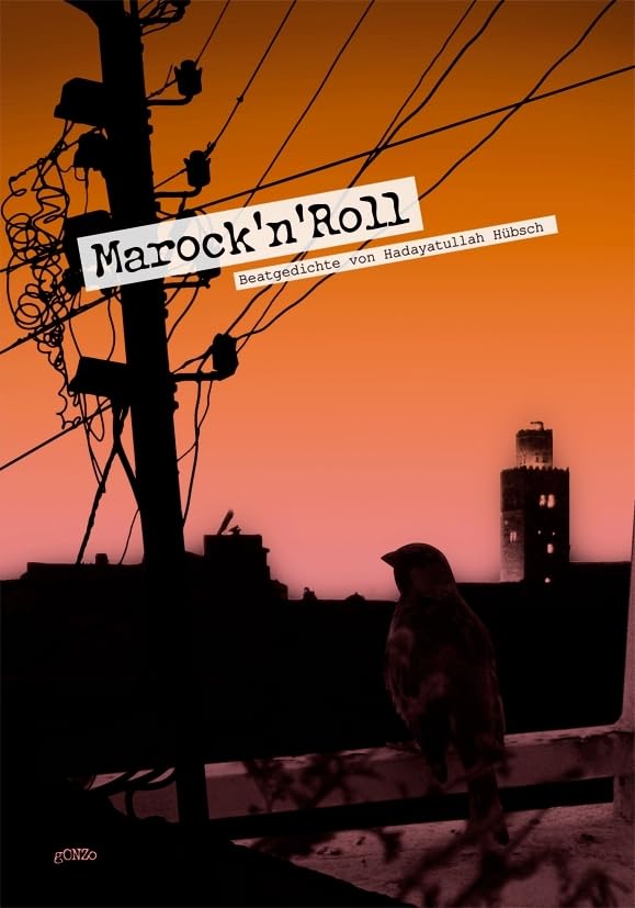 Marock'n'Roll: Beatgedichte von Hadayatullah Hübsch Poetry