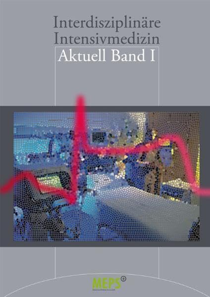 Interdisziplinäre Intensivmedizin Aktuell. Band 1 Medicine