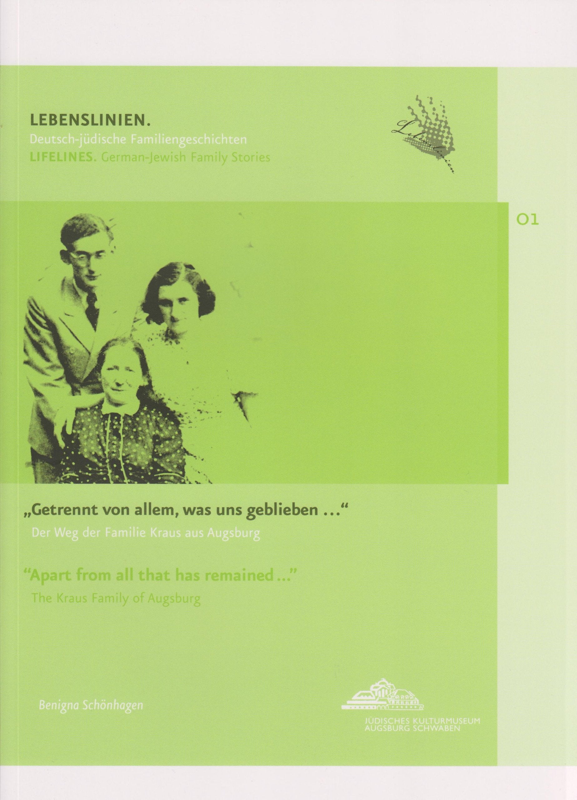 "Getrennt von allem, was uns geblieben": Der Weg der Familie Kraus aus Augsburg (Lebenslinien - Deutsch-jüdische Familiengeschichten) Non-fiction
