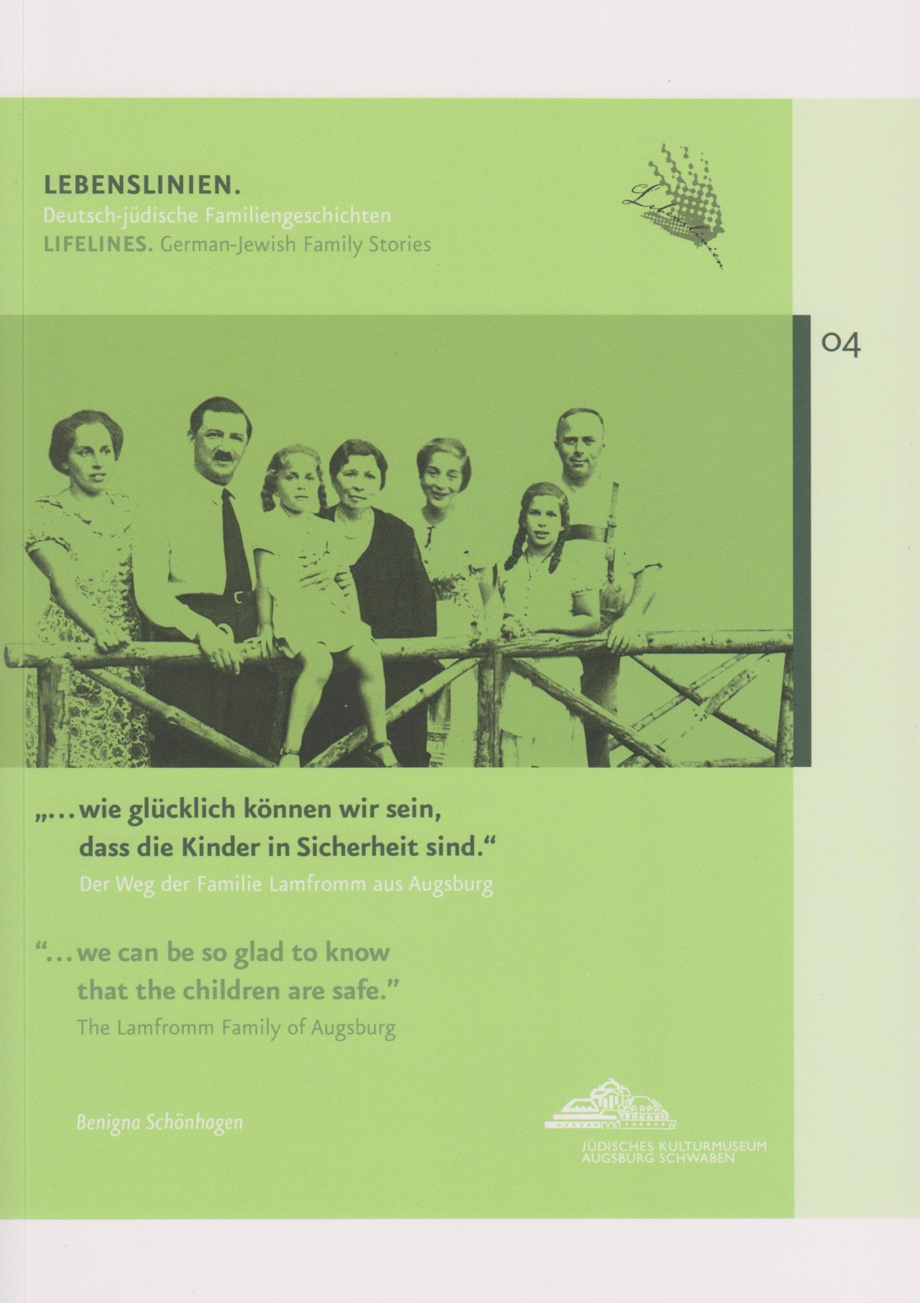 "... wie glücklich können wir sein, dass die Kinder in Sicherheit sind.": Der Weg der Familie Lammfromm aus Augsburg Politics & History