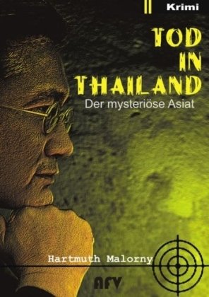 Tod in Thailand: Der mysteriöse Asiat: Der mysteriöse Asiat. Krimi Crime & Thrillers