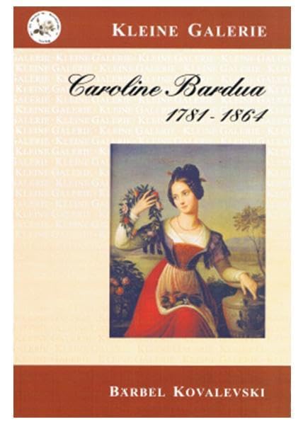 Caroline Bandua 1781-1864: Eine Künstlerbiographie book