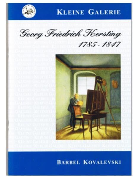 Georg Friedrich Kersting: Künstlerbiographie (Kleine Galerie) Film, Art & Culture