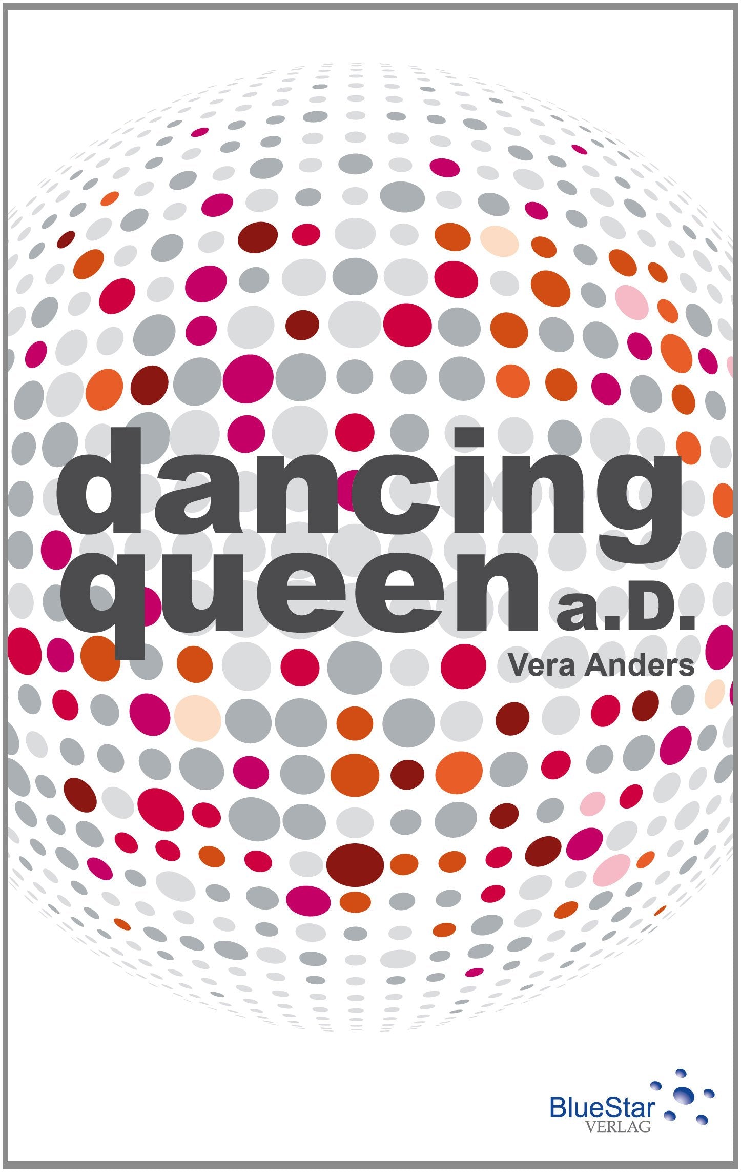Dancing Queen a. D. Contemporary literature Books
