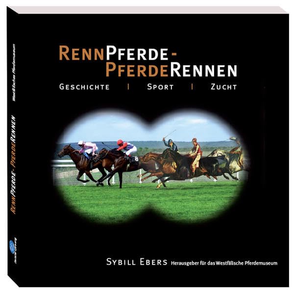 Rennpferde Pferderennen: Geschichte, Sport, Zucht General education