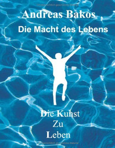 Die Macht des Lebens: Ratgeber Psychology