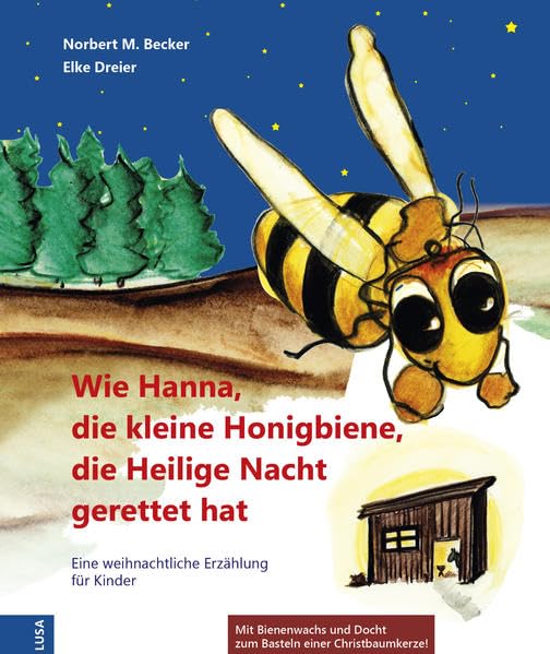 Wie Hanna, die kleine Honigbiene, die Heilige Nacht gerettet hat: Eine weihnachtliche Erzählung für Kinder Non-fiction