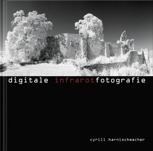 Digitale Infrarotfotografie Photography