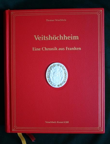 Prachtausgabe: Veitshöchheim Eine Chronik aus Franken Politics & History
